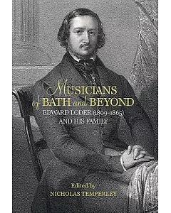 Musicians of Bath and Beyond: Edward Loder 1809-1865 and His Family