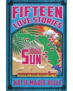 Fifteen Love Stories Under the Florida Sun