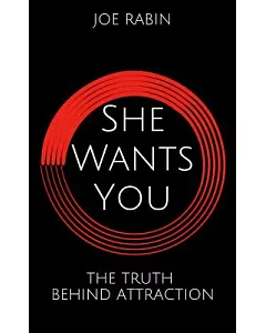 She Wants You: The Truth Behind Attraction