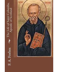 The Life of Saint Columba, Apostle of Scotland