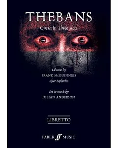 Thebans: Opera in Three Acts, Libretto