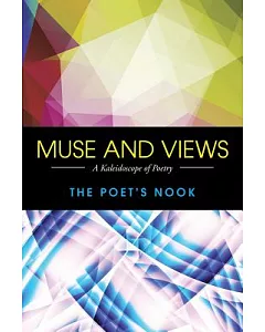 Muse and Views: A Kaleidoscope of poetry