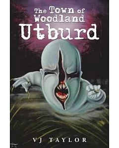 The Town of Woodland: Utburd