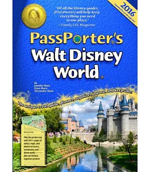 Passporter’s Walt Disney World 2016: The Unique Travel Guide, Planner, Organizer, Journal, and Keepsake