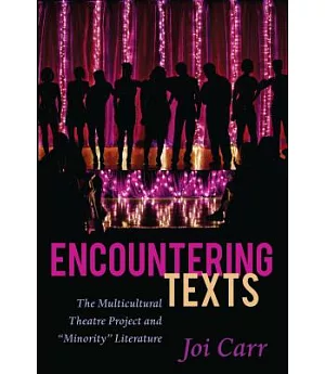 Encountering Texts: The Multicultural Theatre Project and 