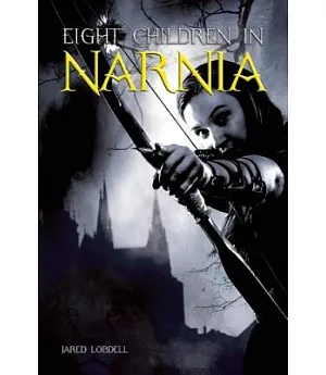 Eight Children in Narnia: The Making of a Children’s Story