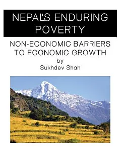 Nepal’s Enduring Poverty: Non-economic Barriers to Economic Growth