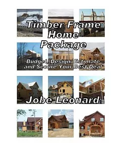 Timber Frame Home Package: Budget, Design, Estimate, and Secure Your Best Price