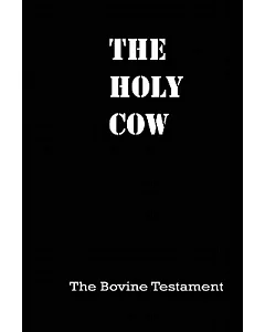 The Holy Cow: The Bovine Testament