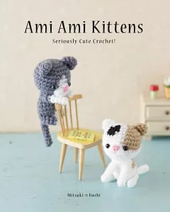 Ami Ami Kittens: Seriously Cute Crochet!