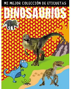 Dinosaurios / Dinosaurs: Mi mejor colección de etiquetas / My Best Collection of Stickers