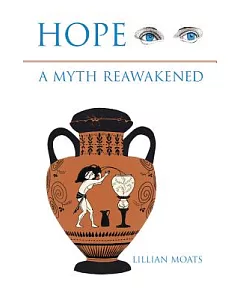 Hope, a Myth Reawakened