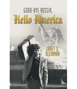 Good-bye Russia, Hello America