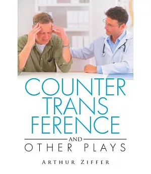 Countertransference and Other Plays
