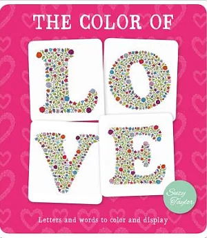 The Color of Love: Letters and Words to Color and Display
