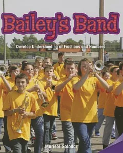 Bailey’s Band: Develop Understanding of Fractions and Numbers