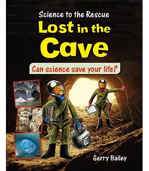 Lost in the Cave: Can Science Save Your Life?