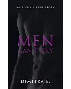 Men Can’t Cry: Based on a True Story