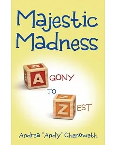 Majestic Madness: Agony to Zest