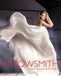 clive Arrowsmith: Fashion, Beauty and Portraits