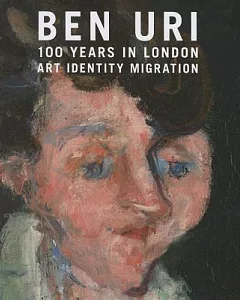 Ben Uri: 100 Years in London: Art, Identity, Migration