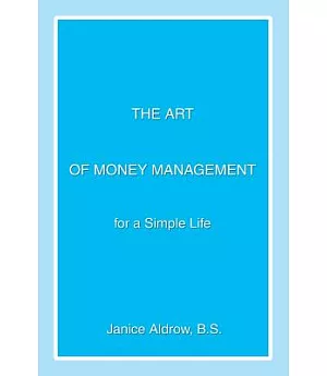The Art of Money Management: For a Simple Life