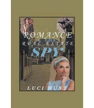 Romance & the Real Estate Spy