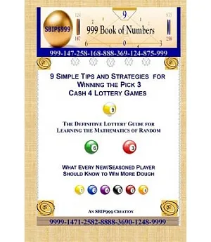 9 Simple Tips and Strategies for Winning the Pick 3 Cash 4 Lottery Games: The Definitive Guide for Learning the Mathematics of R