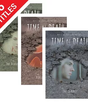 Time of Death: The Last Silk Blot, the Blade Phenomenon, Rebel Revealed, the Tunnel, Doomed, Blow Up and Fall Down