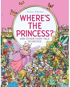 Where’s the Princess?: And Other Fairy Tale Searches