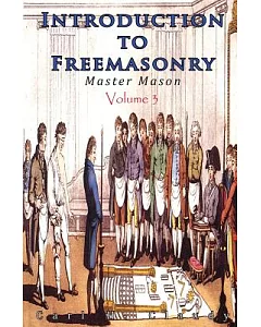 Introduction to Freemasonry - Master Mason