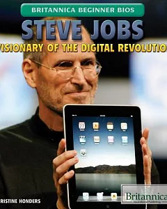 Steve Jobs: Visionary of the Digital Revolution