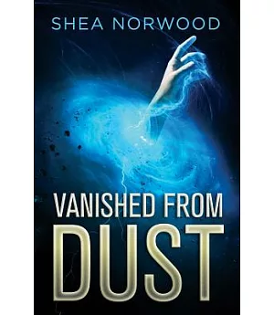 Vanished from Dust