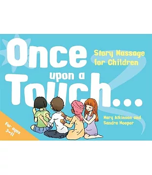 Once Upon a Touch...: Story Massage for Children