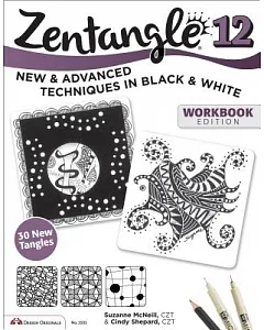 Zentangle 12: New and Advanced Techniques in Black & White