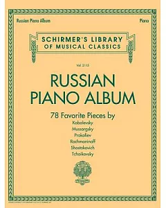 Russian Piano Album: 78 Favorite Pieces