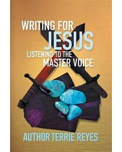 Writing for Jesus: Listening to the Master Voice