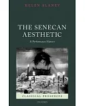 The Senecan Aesthetic: A Performance History
