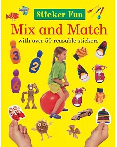 Sticker Fun Mix and Match: With over 50 Reusable Stickers