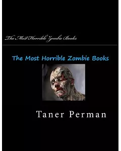 The Most Horrible Zombie Books: Zombie Books
