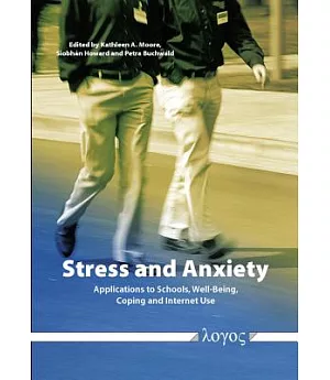 Stress and Anxiety: Applications to Schools, Well-Being, Coping, and Internet Use