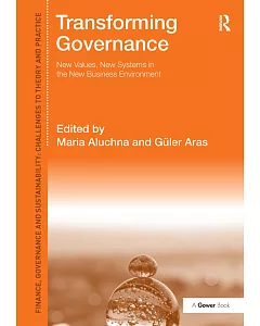 Transforming Governance: New Values, New Systems in the New Business Environment