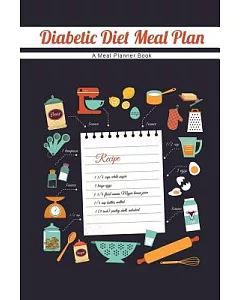 Diabetic Diet Meal Plan: A Meal Planner Book