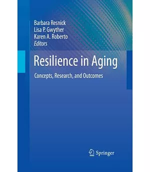 Resilience in Aging: Concepts, Research, and Outcomes
