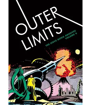 Steve Ditko Archives 6: Outer Limits
