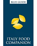 Blue Guide Italy Food Companion: Phrasebook & Miscellany