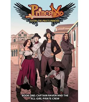 Princeless Raven the Pirate Princess 1: Captain Raven and the All-girl Pirate Crew