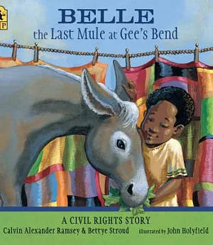Belle, the Last Mule at Gee’s Bend: A Civil Rights Story