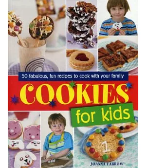 Cookies for Kids!: 50 fabulous fun recipes to cook with your family