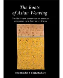 The Roots of Asian Weaving: The He Haiyan Collection of Textiles and Looms from Southwest China
